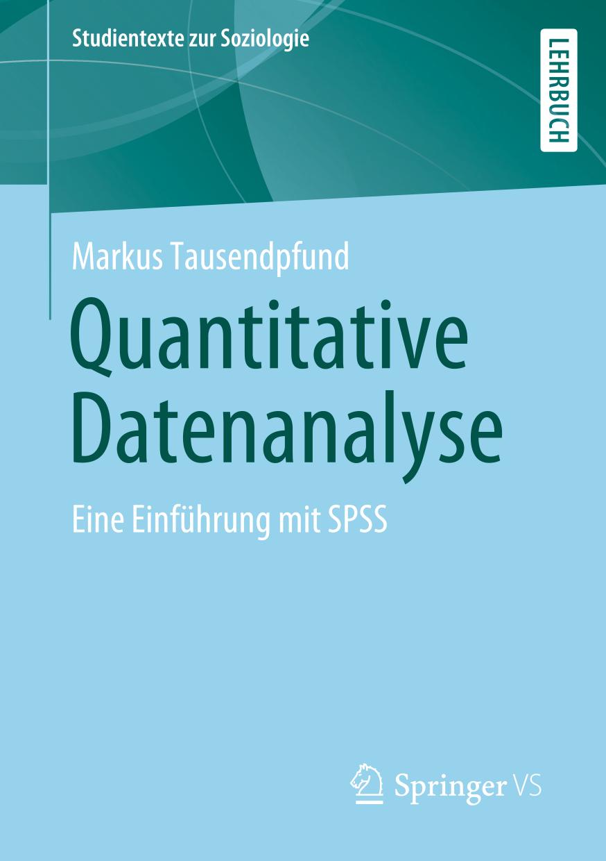 Quantitative Datenanalyse : Eine Einführung Mit SPSS.