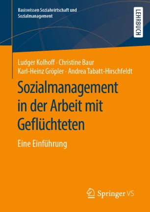 Sozialmanagement in der Arbeit mit Geflüchteten : Eine Einführung