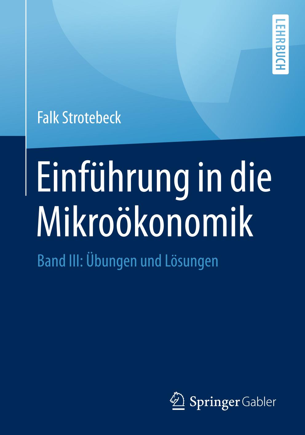 EINFHRUNG IN DIE MIKROKONOMIK : bungen und lsungen.