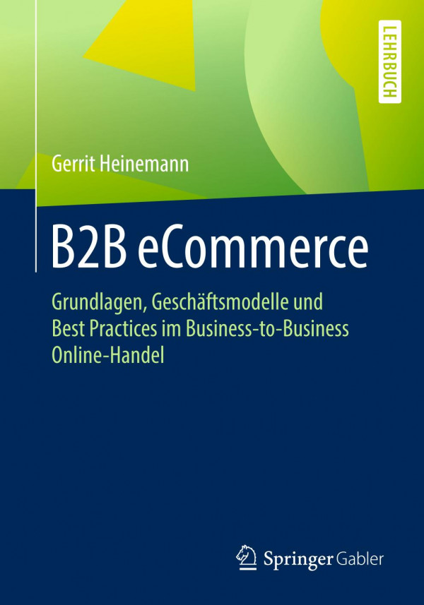 B2B eCommerce Grundlagen, Geschäftsmodelle und Best Practices im Business-to-Business Online-Handel