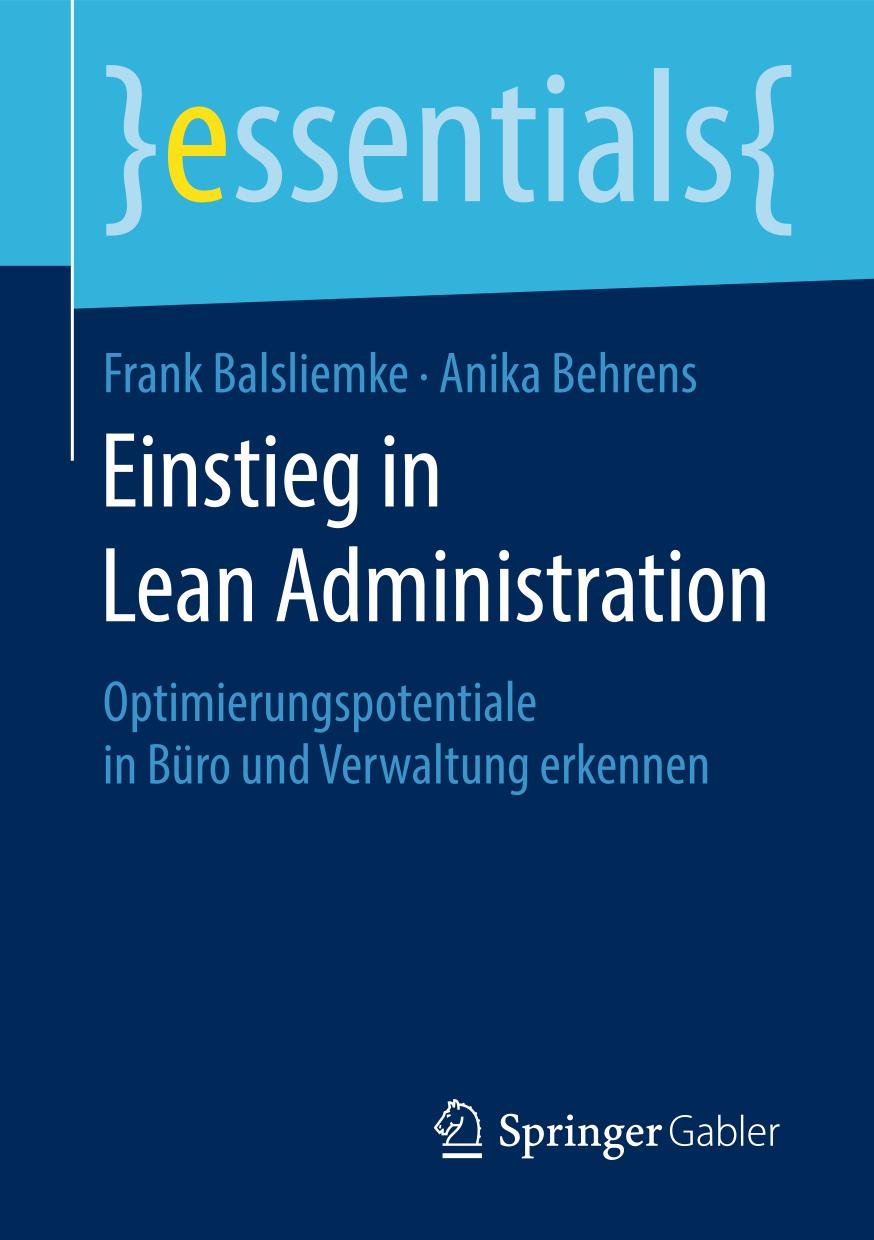 Einstieg in Lean Administration : Optimierungspotentiale in Büro und Verwaltung Erkennen.