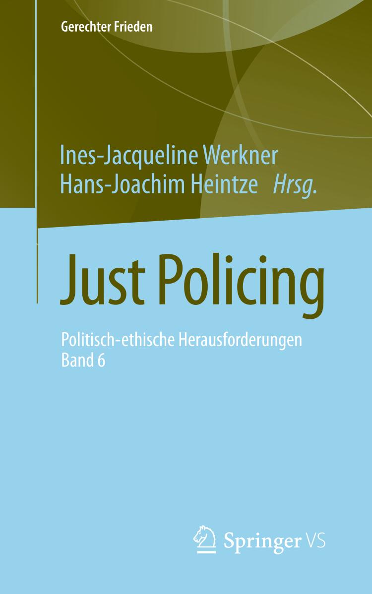 JUST POLICING : politisch-ethische herausforderungen.