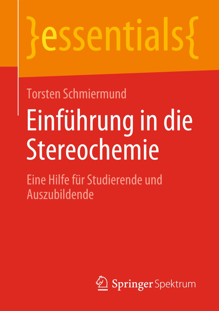 Einführung in Die Stereochemie : Eine Hilfe Für Studierende und Auszubildende.