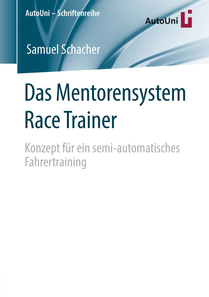 Das Mentorensystem Race Trainer Konzept für ein semi-automatisches Fahrertraining