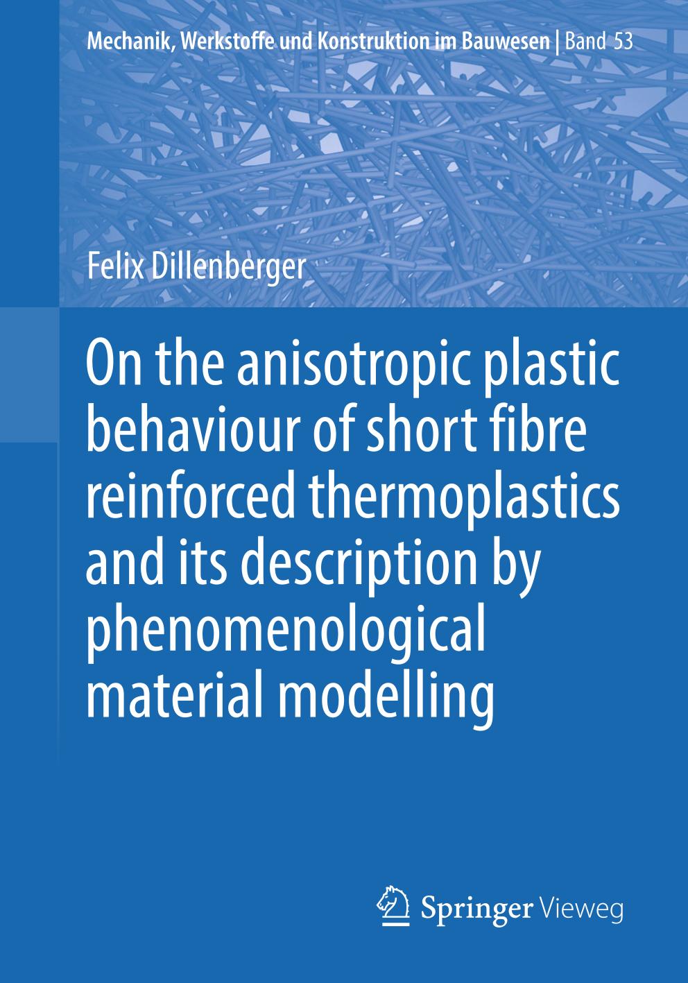 On the Anisotropic Plastic Behaviour of Short Fibre Reinforced Thermoplastics and Its Description by Phenomenological Material Modelling