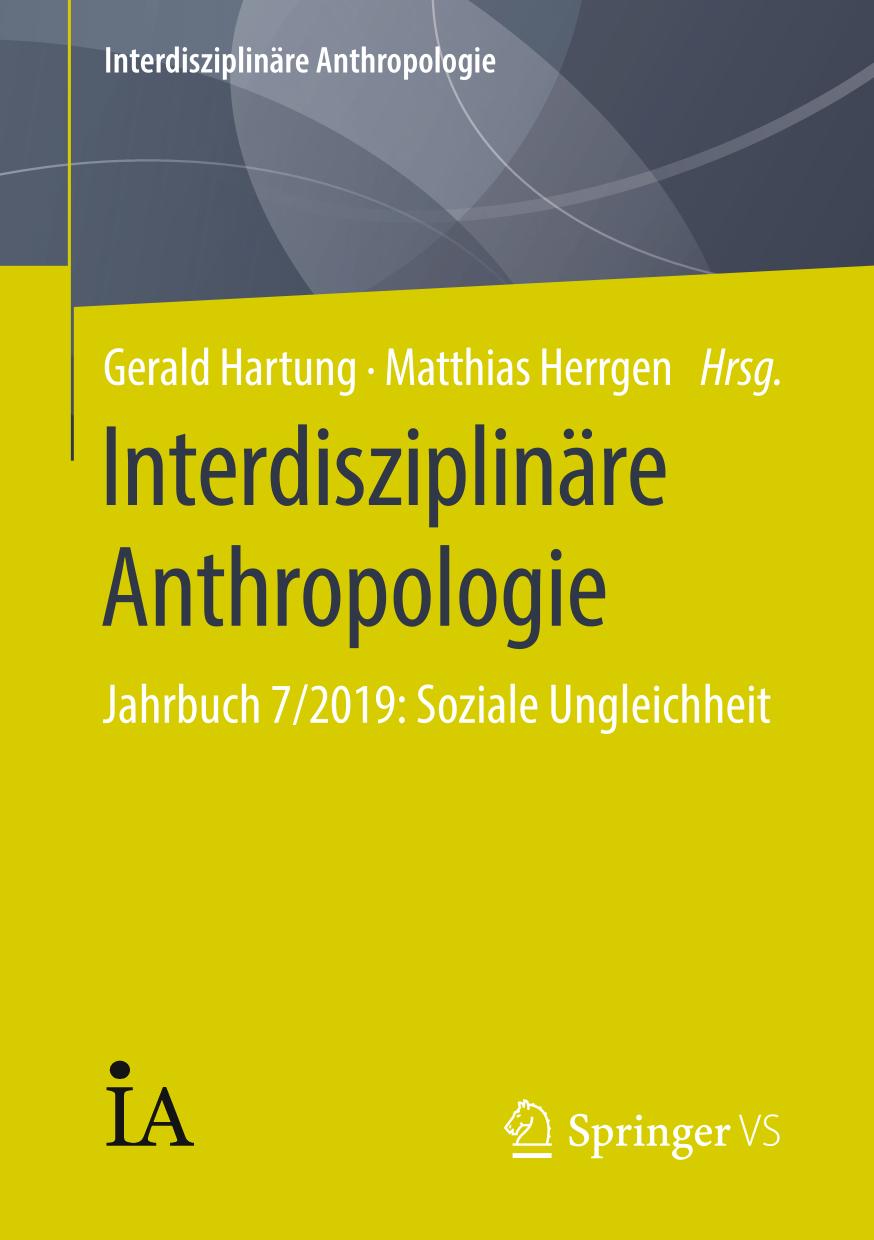 Interdisziplinäre Anthropologie : Jahrbuch 7/2019: Soziale Ungleichheit.