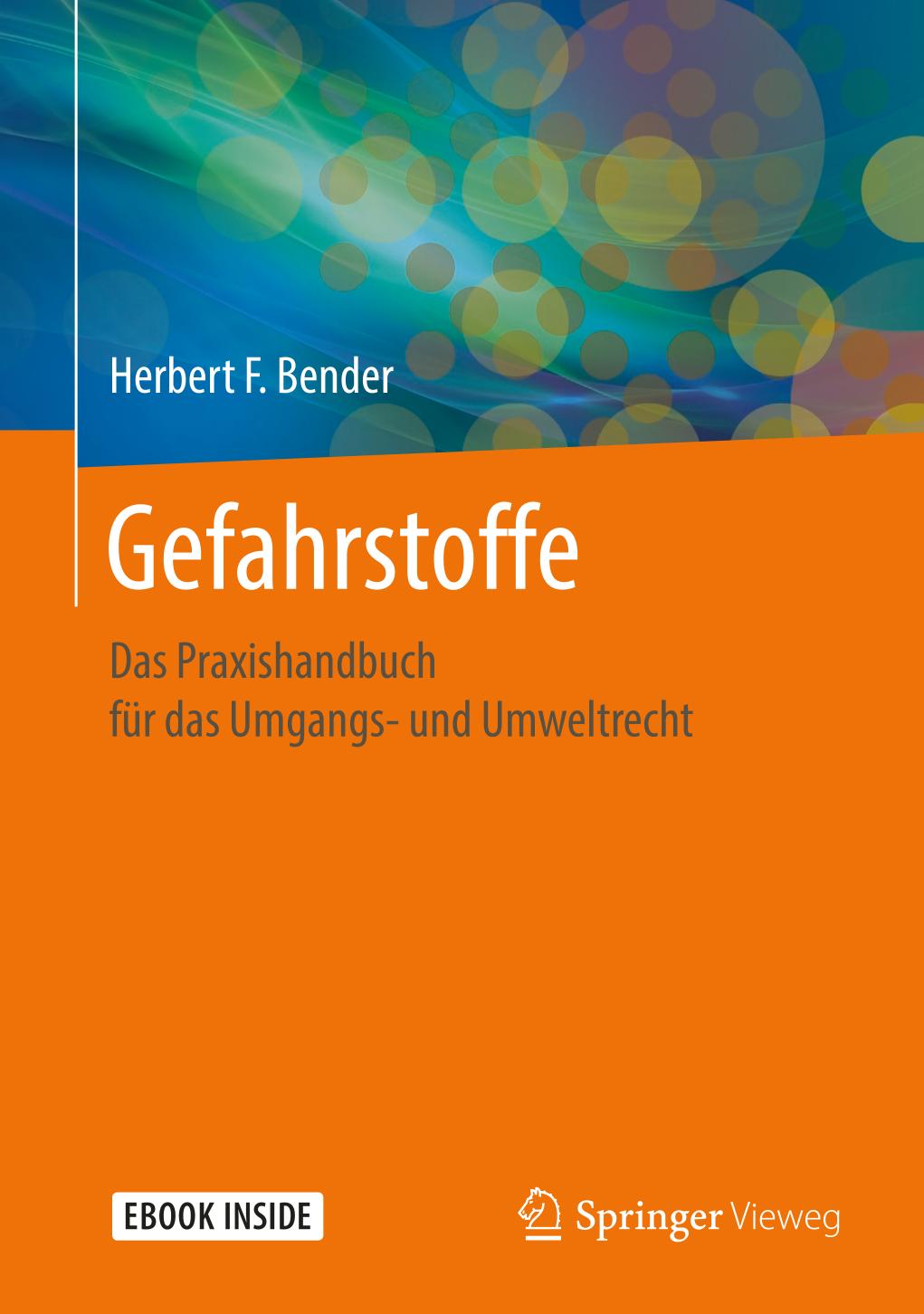 Gefahrstoffe: Das Praxishandbuch für das Umgangs- und Umweltrecht