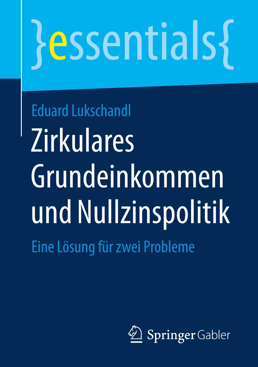 Zirkulares Grundeinkommen und Nullzinspolitik Eine Lösung für zwei Probleme