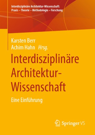 Interdisziplinäre Architektur-Wissenschaft : eine Einführung