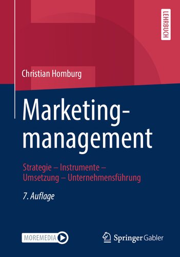 Marketingmanagement Strategie - Instrumente - Umsetzung - Unternehmensführung