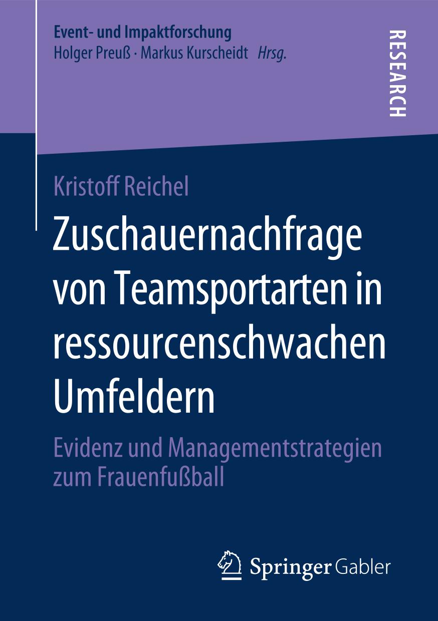 Zuschauernachfrage von Teamsportarten in ressourcenschwachen Umfeldern Evidenz und Managementstrategien zum Frauenfußball