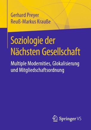 Soziologie der Nächsten Gesellschaft : Multiple Modernities, Glokalisierung und Mitgliedschaftsordnung
