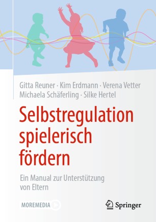 Selbstregulation spielerisch fördern : Ein Manual zur Unterstützung von Eltern