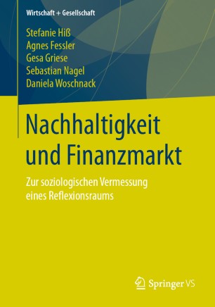 Nachhaltigkeit und Finanzmarkt : Zur soziologischen Vermessung eines Reflexionsraums