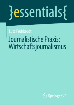 Journalistische Praxis: Wirtschaftsjournalismus