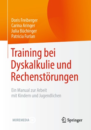 Training Bei Dyskalkulie und Rechenstörungen : Ein Manual Zur Arbeit Mit Kindern und Jugendlichen.