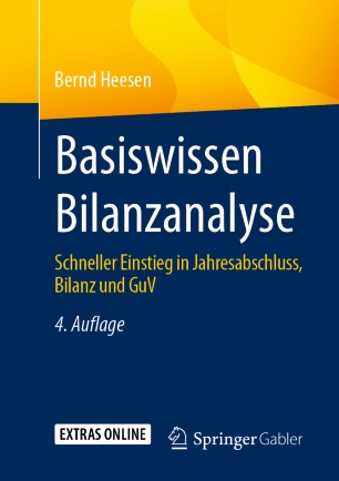 Basiswissen Bilanzanalyse Schneller Einstieg in Jahresabschluss, Bilanz und GuV