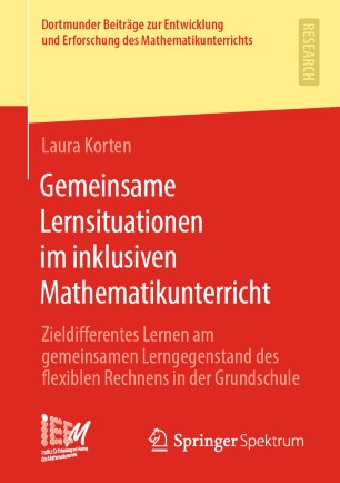 GEMEINSAME LERNSITUATIONEN IM INKLUSIVEN MATHEMATIKUNTERRICHT : zieldifferentes lernen am... gemeinsamen lerngegenstand des flexiblen rechnens.