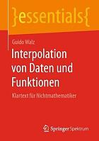 INTERPOLATION VON DATEN UND FUNKTIONEN : klartext fr nichtmathematiker.