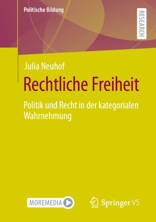 Rechtliche Freiheit : Politik und Recht in der kategorialen Wahrnehmung