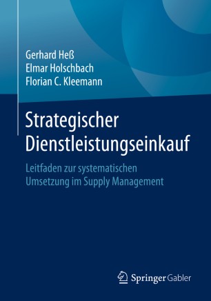 Strategischer Dienstleistungseinkauf : Leitfaden zur systematischen Umsetzung im Supply Management