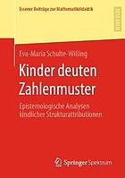 Kinder deuten Zahlenmuster Epistemologische Analysen kindlicher Strukturattributionen