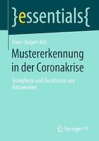 Mustererkennung in der Coronakrise : Schöpferin und Zerstörerin von Netzwerken