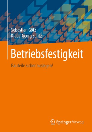 Betriebsfestigkeit Bauteile sicher auslegen!