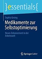 Medikamente zur Selbstoptimierung : Neuro-Enhancement in der Arbeitswelt