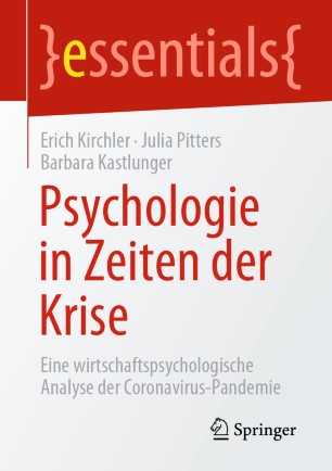 Psychologie in Zeiten der Krise Eine wirtschaftspsychologische Analyse der Coronavirus-Pandemie