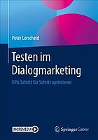 TESTEN IM DIALOGMARKETING : kpis schritt fr schritt optimieren.