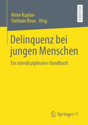 Delinquenz bei jungen Menschen Ein interdisziplinäres Handbuch