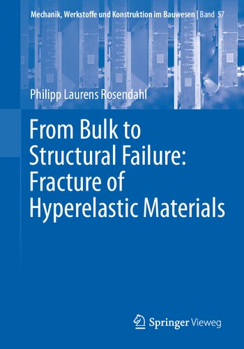 From bulk to structural failure : fracture of hyperelastic materials