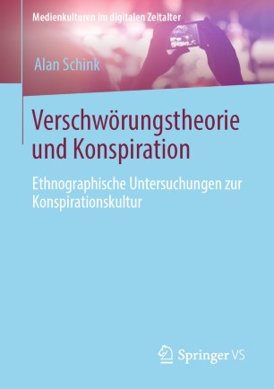 Verschwörungstheorie und Konspiration Ethnographische Untersuchungen zur Konspirationskultur