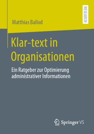 Klar-text in Organisationen : ein Ratgeber zur Optimierung administrativer Informationen