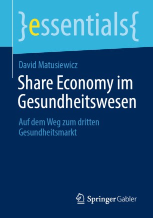 Share Economy im Gesundheitswesen : auf dem Weg zum dritten Gesundheitsmarkt