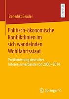 POLITISCH-KONOMISCHE KONFLIKTLINIEN IM SICH WANDELNDEN WOHLFAHRTSSTAAT : eine inhaltsanalyse... von pressemitteilungen zur arbeitsmarkt und sozial.