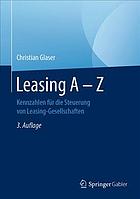 Leasing A - Z Kennzahlen für die Steuerung von Leasing-Gesellschaften