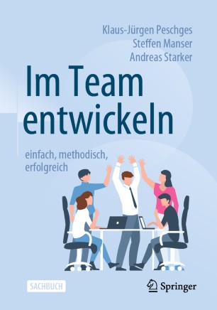 Im Team entwickeln - einfach, methodisch, erfolgreich