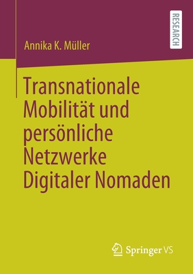 Transnationale Mobilit�t Und Pers�nliche Netzwerke Digitaler Nomaden