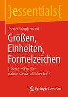 Größen, Einheiten, Formelzeichen Hilfen zum Erstellen naturwissenschaftlicher Texte