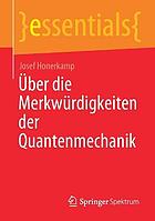 BER DIE MERKWRDIGKEITEN DER QUANTENMECHANIK