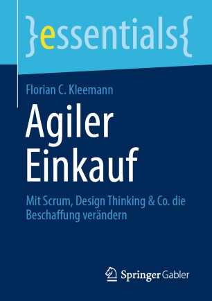 Agiler Einkauf : mit Scrum, Design Thinking et Co. die Beschaffung verändern