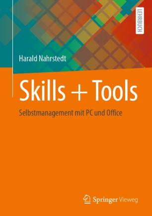 Skills + Tools : Selbstmanagement mit PC und Office