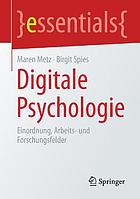 DIGITALE PSYCHOLOGIE : einordnung, arbeits- undforschungsfelder.