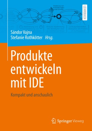 Produkte entwickeln mit IDE : Kompakt und anschaulich