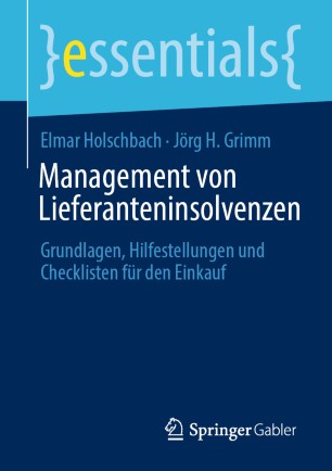 Management von Lieferanteninsolvenzen : Grundlagen, Hilfestellungen und Checklisten für den Einkauf