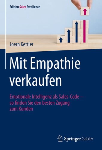 Mit Empathie verkaufen Emotionale Intelligenz als Sales-Code - so finden Sie den besten Zugang zum Kunden