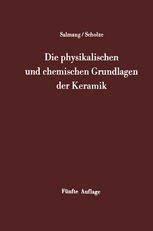 Die physikalischen und chemischen Grundlagen der Keramik