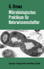 Mikrobiologisches Praktikum für Naturwissenschaftler.